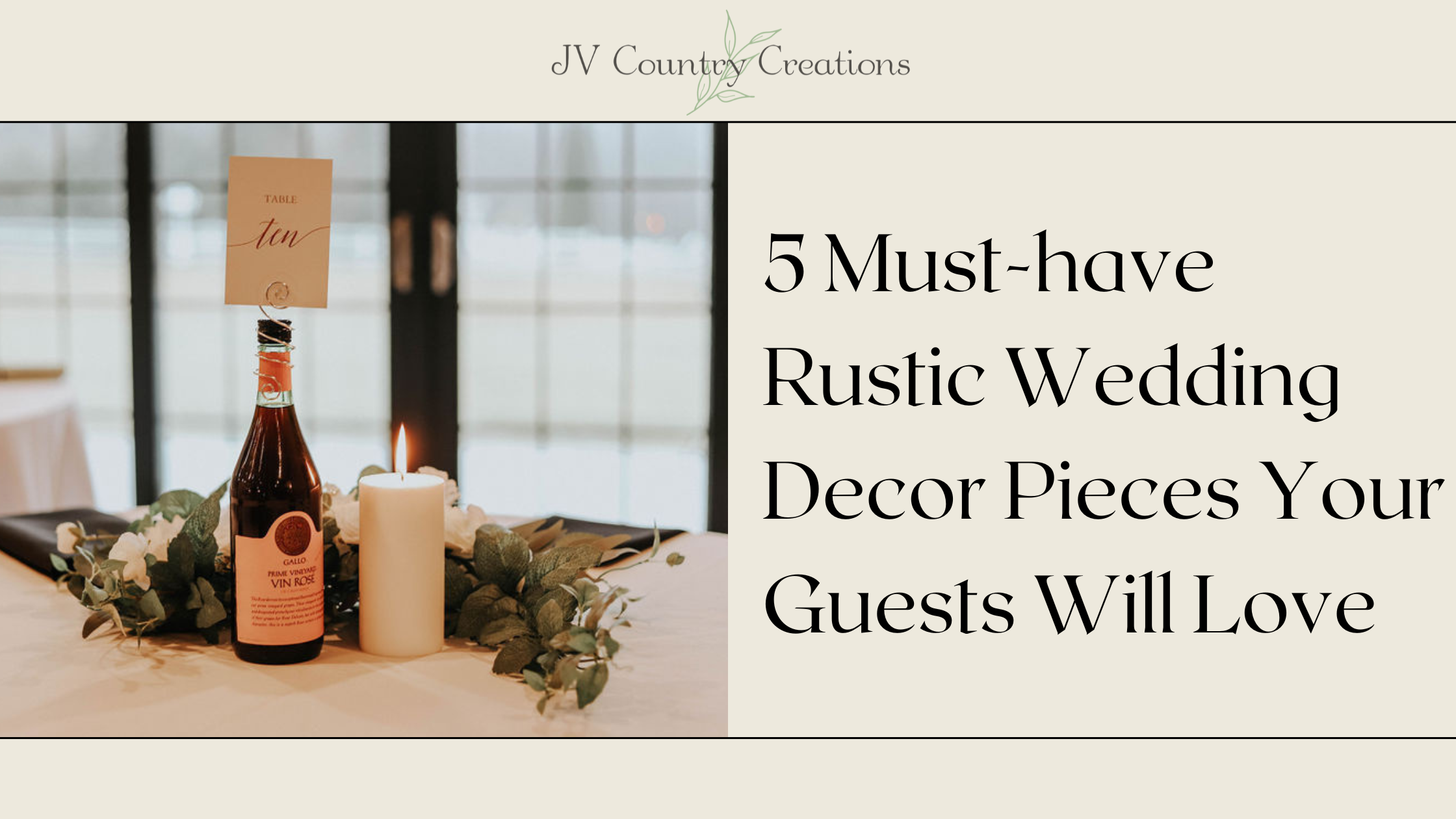 5 Must-Have Rustic Wedding Décor Pieces That Your Guests Will Love