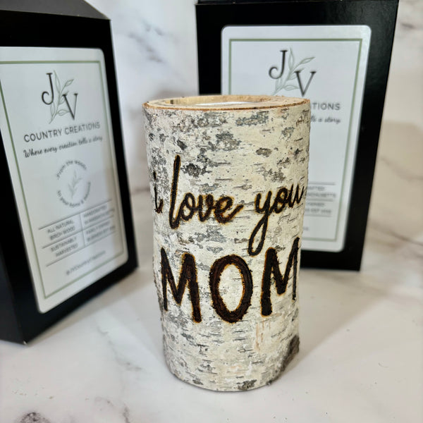 Handcrafted All Natural Birch Wood Candle - I Love You Mom